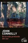 EN LO MÁS PROFUNDO DEL SUR | 9788411073158 | CONNOLLY, JOHN