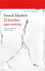HOMBRE QUE CAMINA, EL | 9788417346485 | MAUBERT, FRANCK