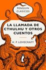 LLAMADA DE CTHULHU Y OTROS CUENTOS, LA/  (EDICIÓN CONMEMORATIVA) | 9788491058038 | LOVECRAFT, H.P.