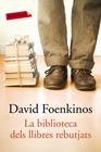 BIBLIOTECA DELS LLIBRES REBUTJATS, LA | 9788417031855 | FOENKINOS, DAVID