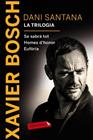 DANI SANTANA. LA TRILOGIA | 9788416600380 | BOSCH, XAVIER