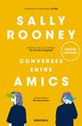 CONVERSES ENTRE AMICS (EDICIÓ LIMITADA) | 9788418196737 | ROONEY, SALLY