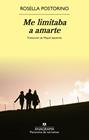 ME LIMITABA A AMARTE | 9788433929709 | POSTORINO, ROSELLA
