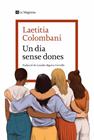 UN DIA SENSE DONES | 9788419334954 | COLOMBANI, LAETITIA