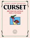 CURSET. MÈTODE DE CATALÀ PER A TOTHOM. NOVA EDICIÓ | 9788418733109 | FERRÚS, JOAN/MARTIN LLORET, MÍRIAM