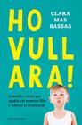 HO VULL ARA | 9788418062230 | MAS BASSAS, CLARA