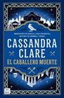 SWORD CATCHER 2. EL CABALLERO MUERTE | 9788408307341 | CLARE, CASSANDRA