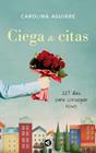 CIEGA A CITAS | 9788403011472 | AGUIRRE, MARIA CAROLINA