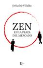 ZEN EN LA PLAZA DEL MERCADO | 9788499885308 | VILLALBA, DOKUSHÔ