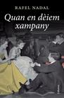 QUAN EN DEIEM XAMPANY | 9788466417303 | NADAL, RAFAEL