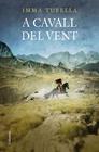 A CAVALL DEL VENT | 9788466424615 | TUBELLA CASADEVALL, IMMA
