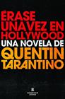 ÉRASE UNA VEZ EN HOLLYWOOD | 9788418052460 | TARANTINO, QUENTIN