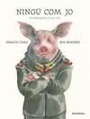 NINGÚ COM JO | 9788416804856 | CHAO, IGNACIO