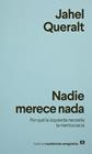 NADIE MERECE NADA | 9788433950895 | QUERALT, JAHEL