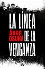 LÍNEA DE LA VENGANZA, LA | 9788466683388 | OSUNA, ÁNGEL