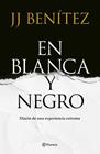 EN BLANCA Y NEGRO | 9788408257363 | BENÍTEZ, J. J.