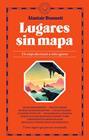 LUGARES SIN MAPA | 9788417552671 | BONNETT, ALASTAIR