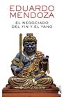 NEGOCIADO DEL YIN Y EL YANG, EL | 9788432238550 | MENDOZA, EDUARDO