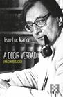 A DECIR VERDAD | 9788413391090 | MARION, JEAN-LUC