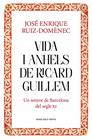 VIDA I ANHELS DE RICARD GUILLEM | 9788417909932 | RUIZ-DOMÈNEC, JOSÉ ENRIQUE
