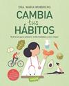 CAMBIA TUS HÁBITOS | 9788491182344 | MIMBRERO GUILLAMÓN, MARÍA