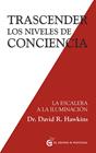 TRASCENDER LOS NIVELES DE CONCIENCIA | 9788494484797 | HAWKINS, DAVID