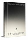 CARRETERA, LA (EDICIÓN ESPECIAL EN TAPA DURA) | 9788466392167 | MCCARTHY, CORMAC