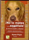 NO LO MATES?.ENSÉÑALE! | 9788493323295 | PRYOR, KAREN
