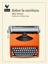 SOBRE LA ESCRITURA | 9788419168764 | SARTON, MAY