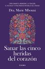 SANAR LAS CINCO HERIDAS DEL CORAZÓN | 9788411192897 | MBOUNI, MARIE