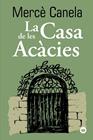 CASA DE LES ACÀCIES, LA | 9788448960131 | CANELA, MERCÈ