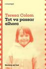 TOT VA PASSAR ALHORA | 9788410161788 | COLOM, TERESA