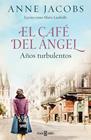 CAFÉ DEL ÁNGEL 2. AÑOS TURBULENTOS | 9788401025464 | JACOBS, ANNE