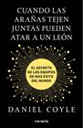 CUANDO LAS ARAÑAS TEJEN JUNTAS PUEDEN ATAR A UN LEÓN | 9788416883172 | COYLE, DANIEL