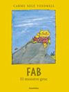 FAB, EL MONSTRE GROC | 9788418558542 | SOLÉ VENDRELL, CARME