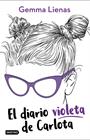 DIARIO VIOLETA DE CARLOTA, EL | 9788408210764 | GEMMA LIENAS