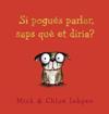 SI POGUÉS PARLAR, SAPS QUÈ ET DIRIA? | 9788448942519 | INKPEN, MICK