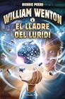 WILLIAM WENTON I EL LLADRE DEL LURIDI | 9788491372561 | PEERS, BOBBIE