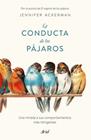 CONDUCTA DE LOS PÁJAROS, LA | 9788434433793 | ACKERMAN, JENNIFER