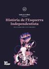 HISTORIA DE L'ESQUERRA INDEPENDENTISTA  | 9788416855834 | VIÑAS, CARLES (COORDINADOR)