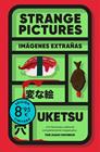 STRANGE PICTURES (EDICIÓN LIMITADA · VERANO) | 9788466389419 | UKETSU