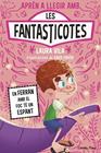 FANTASTICOTES 15. EN FERRAN AMB EL FOC TÉ UN ESPANT | 9791387783662 | VILA, LAURA