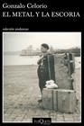 METAL Y LA ESCORIA, EL | 9788490660393 | CELORIO, GONZALO