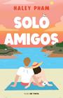 SOLO AMIGOS (JUST FRIENDS) | 9788419514790 | PHAM, HALEY