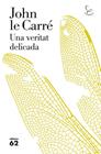 UNA VERITAT DELICADA | 9788429771787 | CARRÉ, JOHN LE