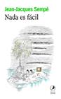 NADA ES FÁCIL | 9788419496430 | SEMPÉ, JEAN-JACQUES