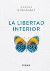 LIBERTAD INTERIOR, LA | 9788418118012 | HERNÁNDEZ, GASPAR
