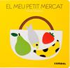 MEU PETIT MERCAT, EL | 9788498259292 | DENEUX, XAVIER