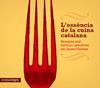 ESSÈNCIA DE LA CUINA CATALANA, L' | 9788415097686 | FÀBREGA, JAUME