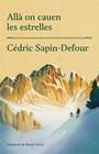 ALLÀ ON CAUEN LES ESTRELLES | 9788417353711 | CÉDRIC SAPIN-DEFOUR